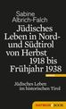 Jüdisches Leben in Nord- und Südtirol von Herbst 1918 bis Frühjahr 1938